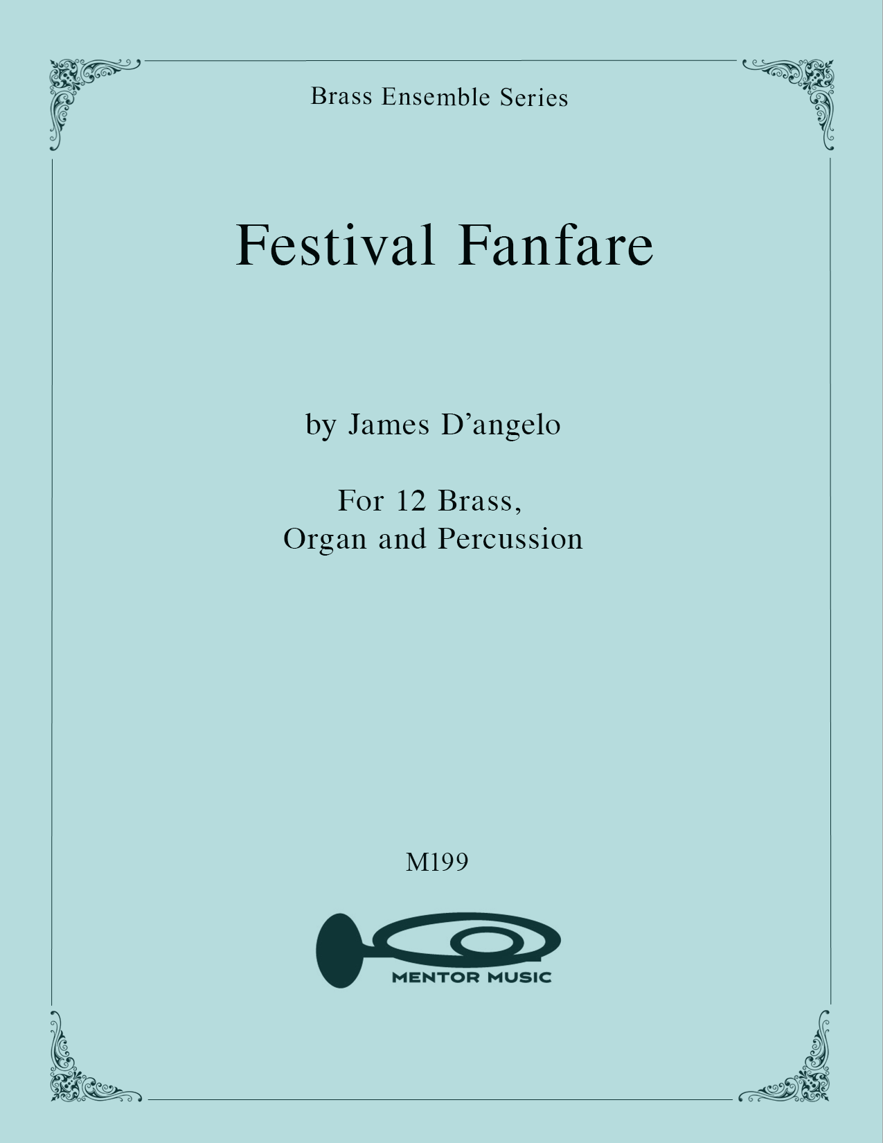 Festival Fanfare (for 12 Brass, Organ, and Percussion)