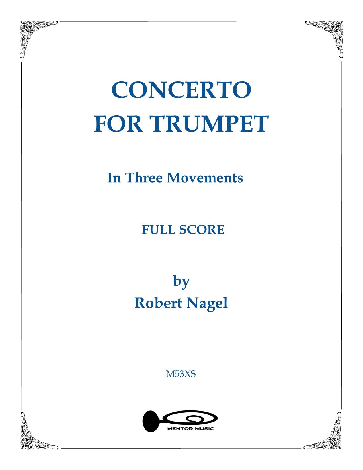 Concerto For Trumpet - Robert Nagel Full Score