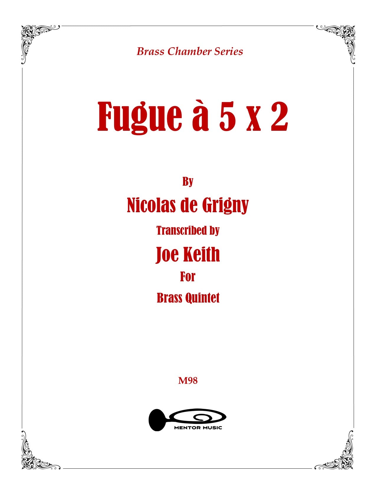 Fugue à 5 x 2 for Brass Quintet