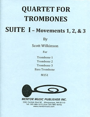 Quartet for Trombones - Suite 1 - Movements 1, 2,& 3