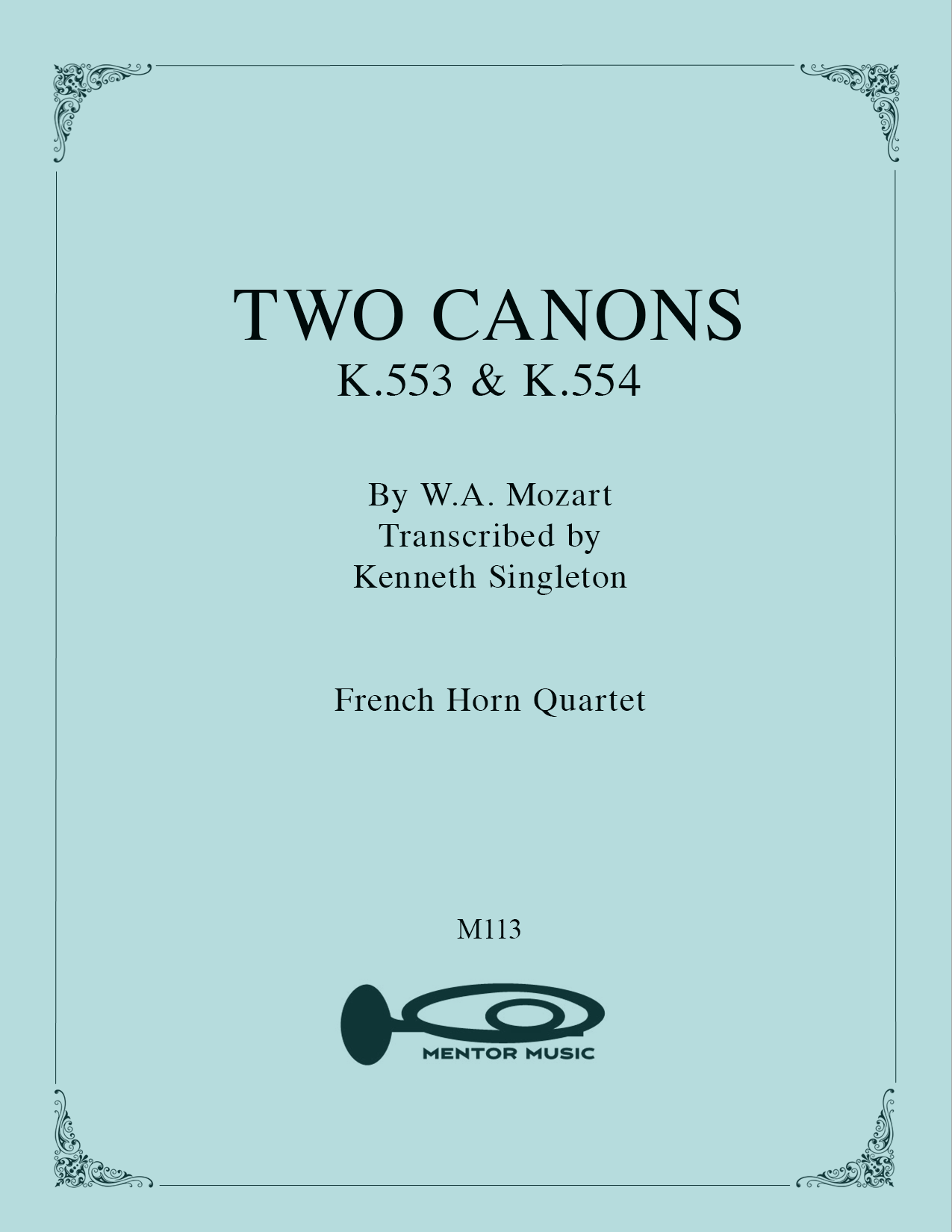 Two Canons - K553 & K554 - for Horn Quartet