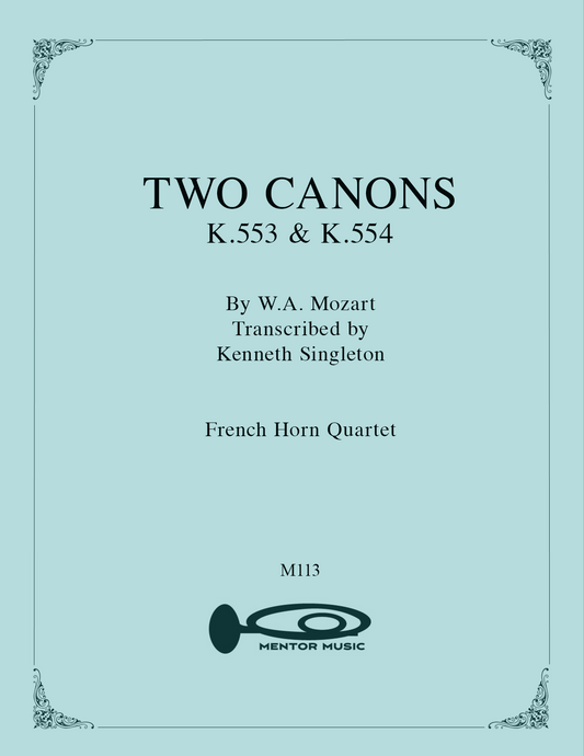 Two Canons - K553 & K554 - for Horn Quartet