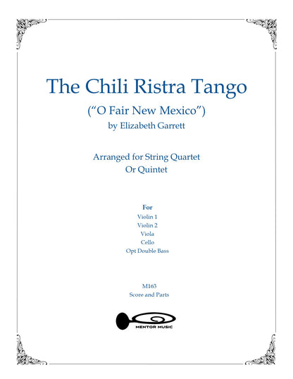 Chili Ristra Tango (O Fair New Mexico) for String Quartet (Quintet)