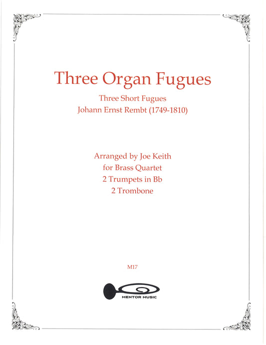 Three Organ Fugues by Johann Ernst Rembt (2013)