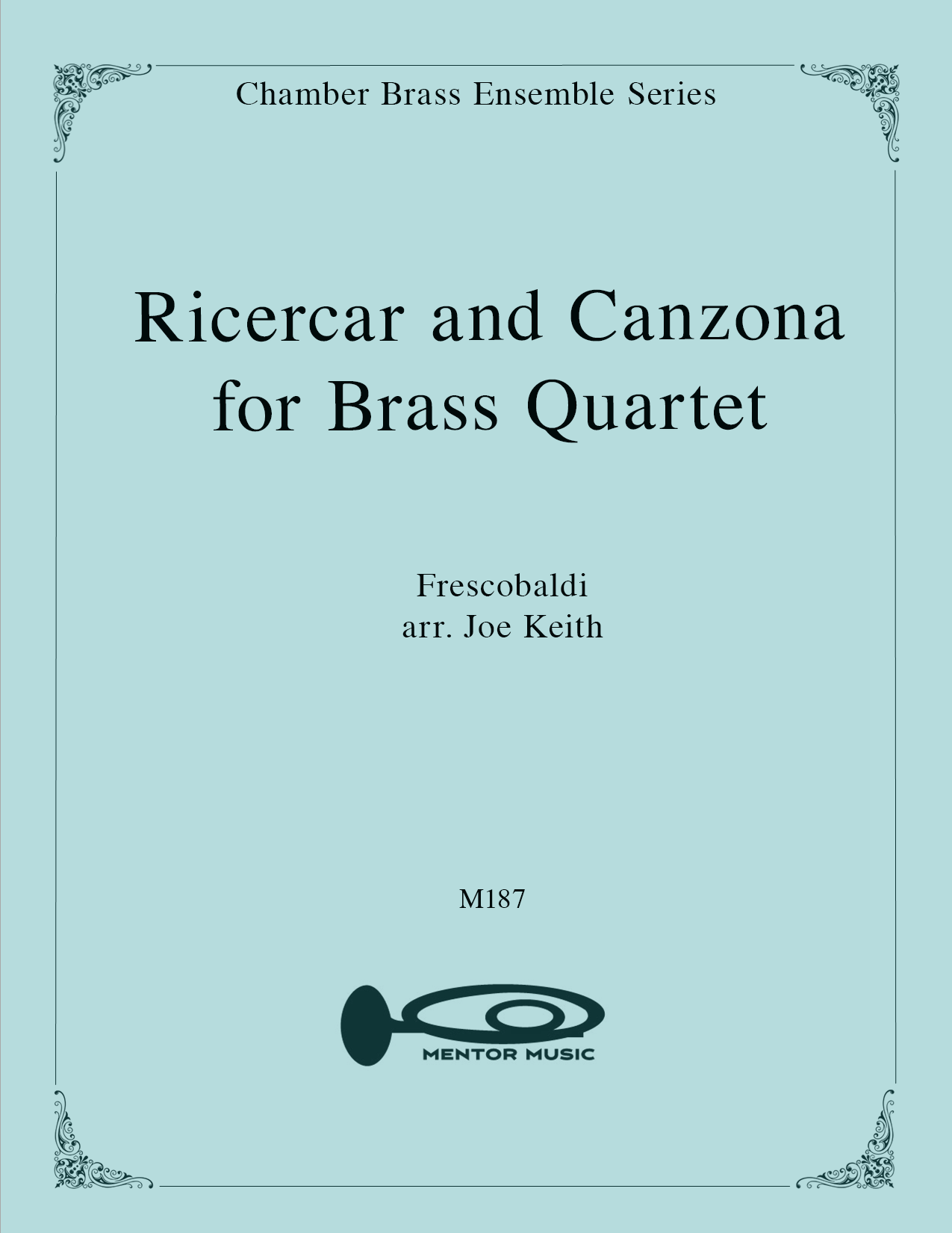 Ricercar and Canzona for Brass Quartet