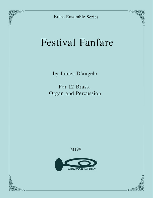 Festival Fanfare for 12 Brass, Oragn, and Percussion