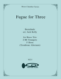 Fugue for Three - for Brass Trio