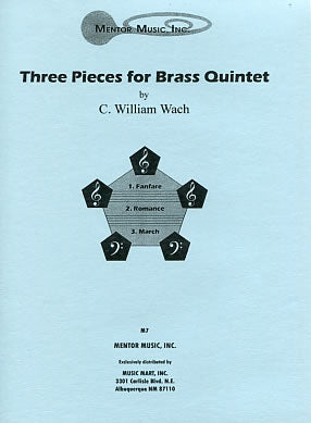 Three Pieces for Brass (C. William Wach) Brass Quintet