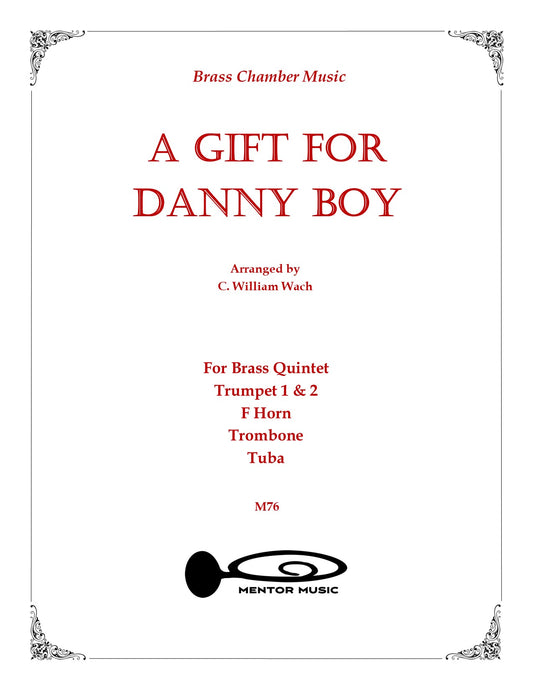 A Gift for Danny Boy- Brass Quintet