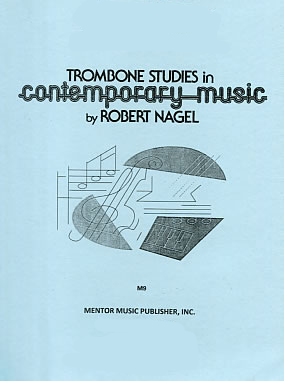 Trombone Studies in Contemporary Music - Robert Nagel