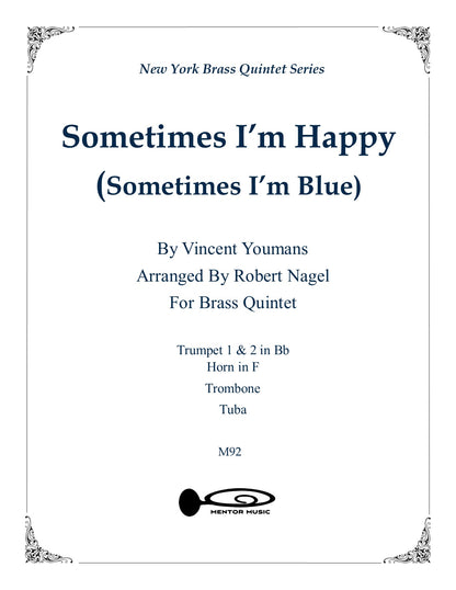 Sometimes I'm Happy (Sometimes I'm Blue) for Brass Quintet