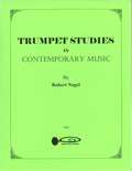 Trompetenstudien in zeitgenössischer Musik - Robert Nagel