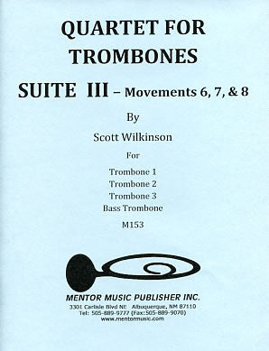 Quartet For Trombones - Suite III - Movements 6,7,& 8
