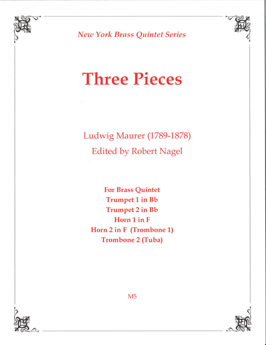 Three Pieces (Ludwig Maurer) - Brass Quintet