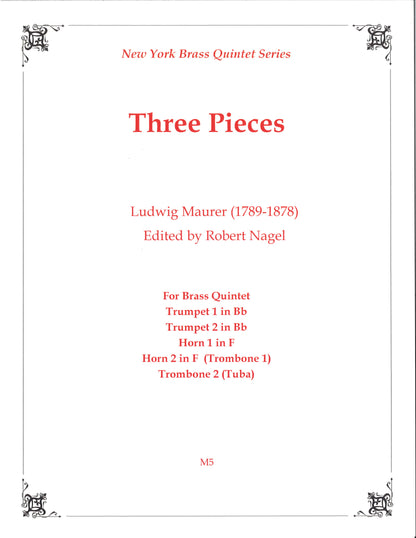 Three Pieces (Ludwig Maurer) - Brass Quintet